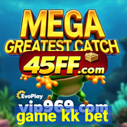 game kk bet